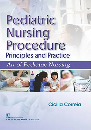 Pediatric Nursing Procedures Principles and Practice | Paperback