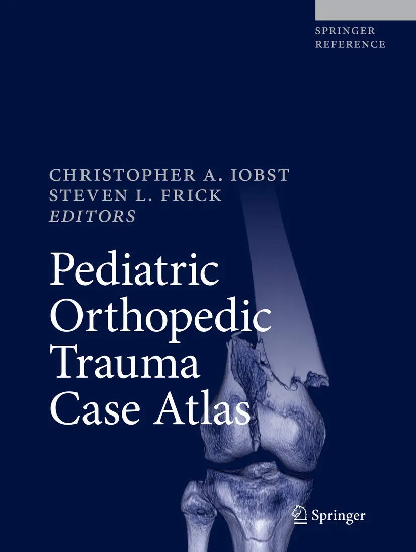 Pediatric Orthopedic Trauma Case Atlas | Hardcover