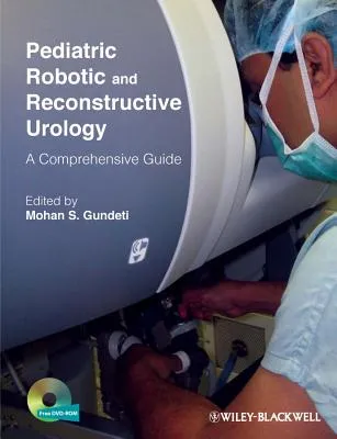 Pediatric Robotic and Reconstructive Urology A Comprehensive Guide | Hardcover