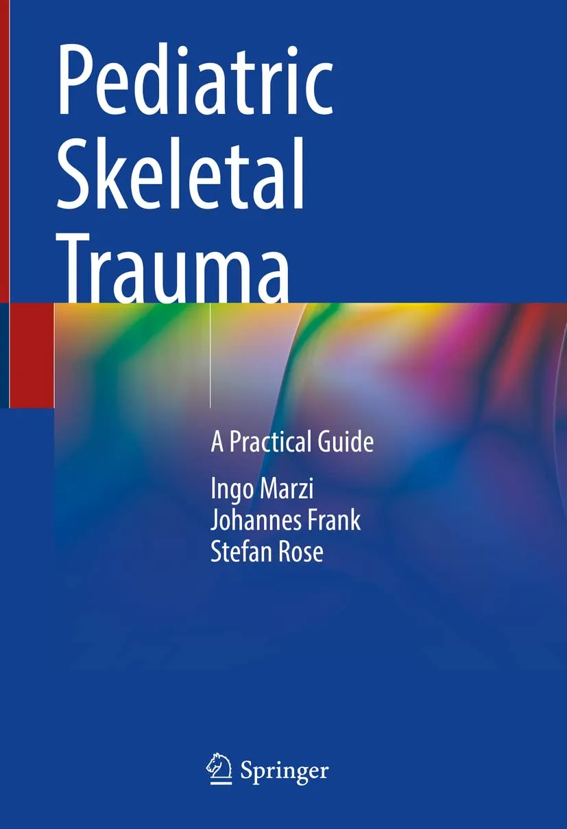 Pediatric Skeletal Trauma A Practical Guide | Hardcover