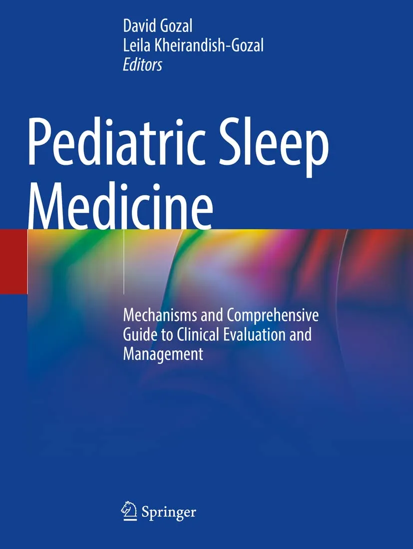 Pediatric Sleep Medicine Mechanisms And Comprehensive Guide To Clinical Evaluation And Management | Paperback