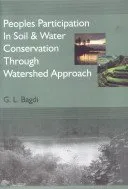 Peoples Participation in Soil and Water Conservation Through Watershed Approach | Hardcover
