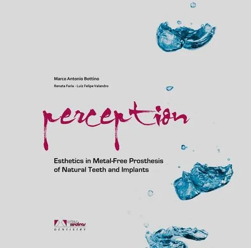 Perception Esthetics in Metal-Free Prosthesis of Natural Teeth and Implants | Hardcover