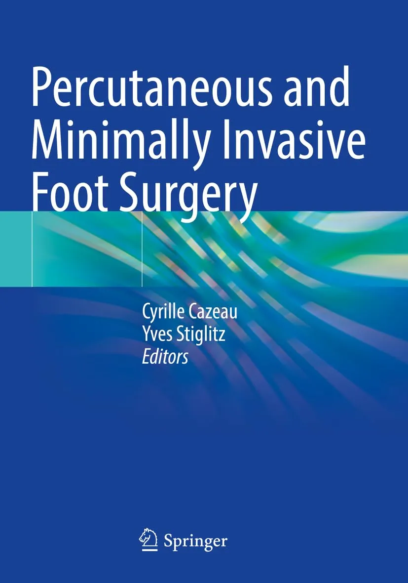 Percutaneous And Minimally Invasive Foot Surgery | Paperback