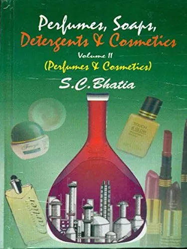 Perfumes | Soaps | Detergents and Cosmetics (In 2 Vols.) Volume II Perfumes and Cosmetics