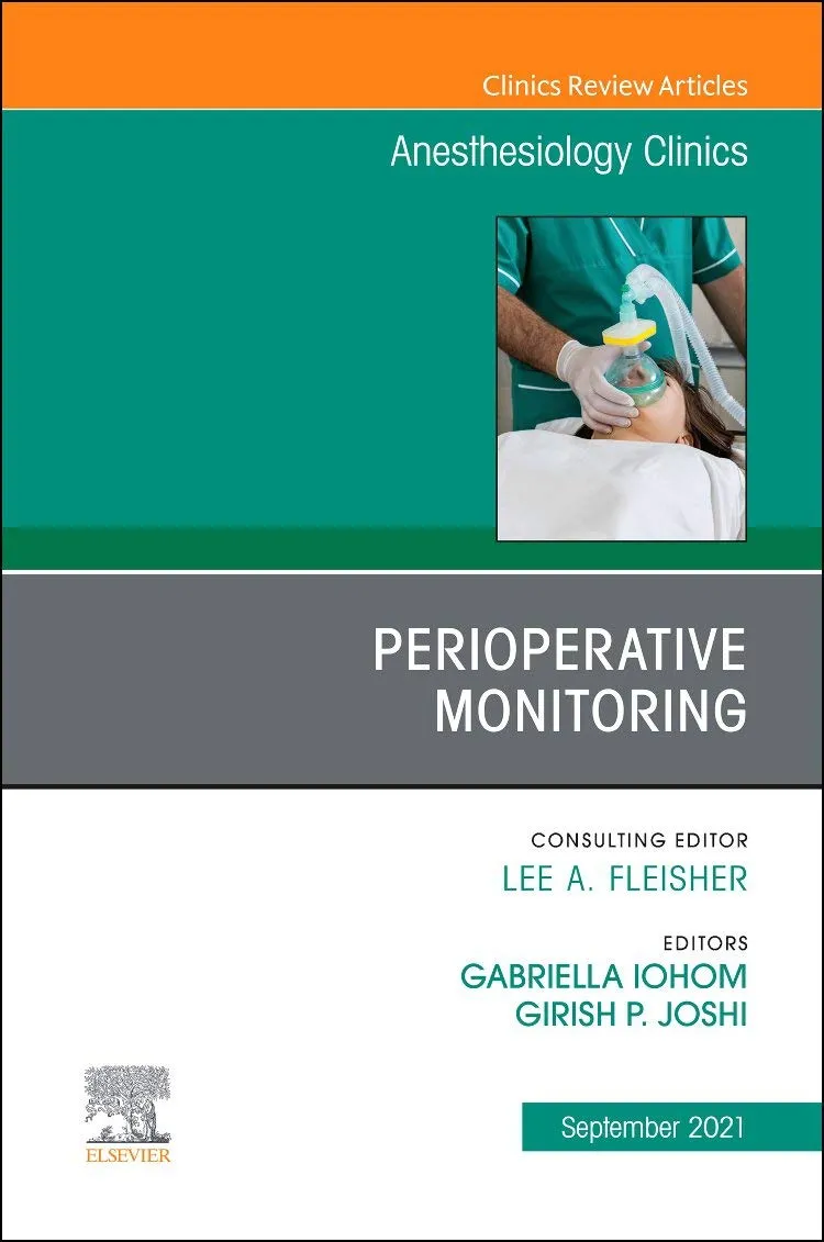 Perioperative Monitoring An Issue Of Anesthesiology Clinics | Hardcover