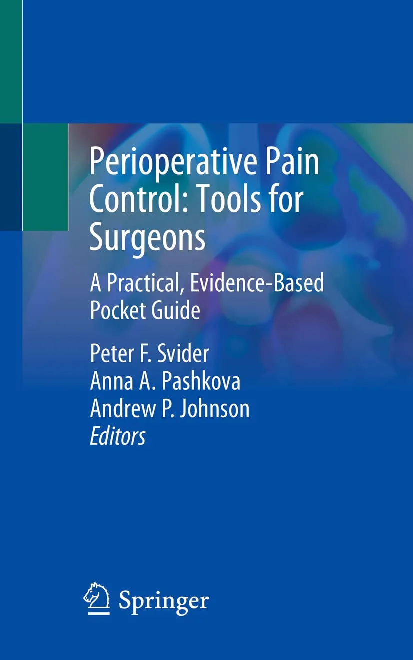 Perioperative Pain Control Tools For Surgeons A Practical Evidence Based Pocket Guide | Paperback