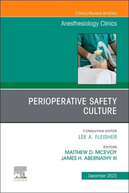 Perioperative Safety Culture An Issue Of Anesthesiology Clinics | Hardcover