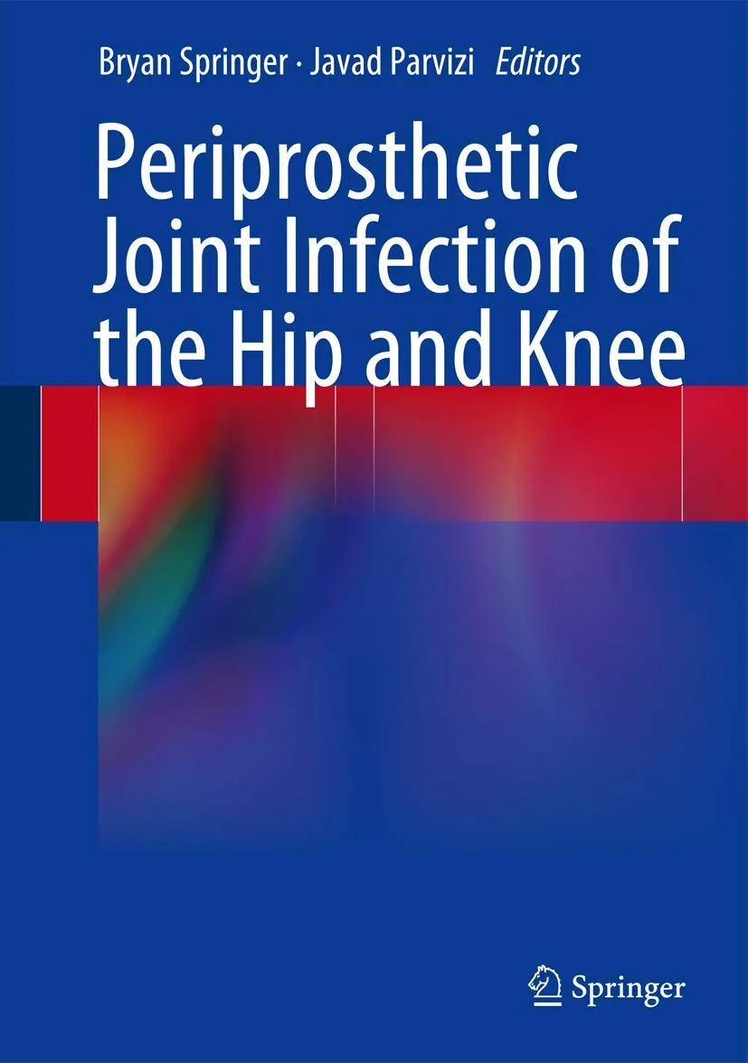 Perioprosthetic Joint Infection of the Hip and Knee | Hardcover