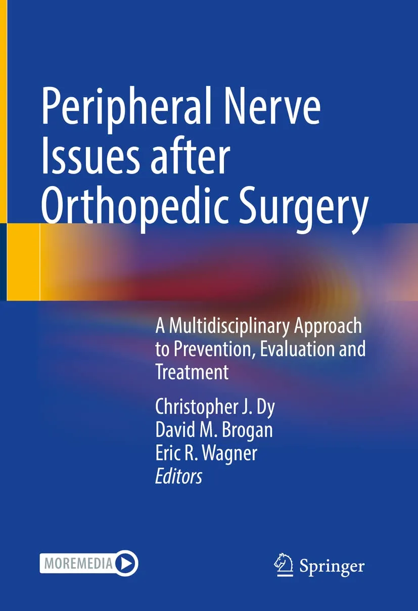 Peripheral Nerve Issues After Orthopedic Surgery A Multidisciplinary Approach To Prevention Evaluation and Treatment | Hardcover