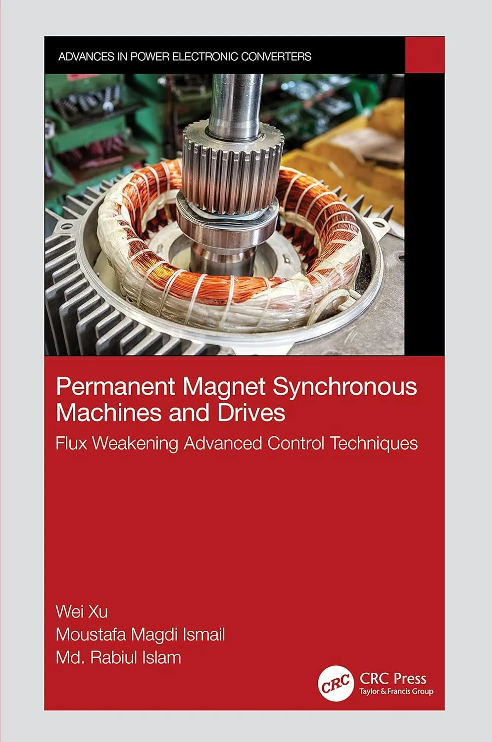 Permanent Magnet Synchronous Machines And Drives Flux Weakening Advanced Control Techniques | Hardcover