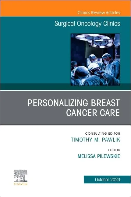 Personalizing Breast Cancer Care An Issue Of Surgical Oncology Clinics Of North America | Hardcover