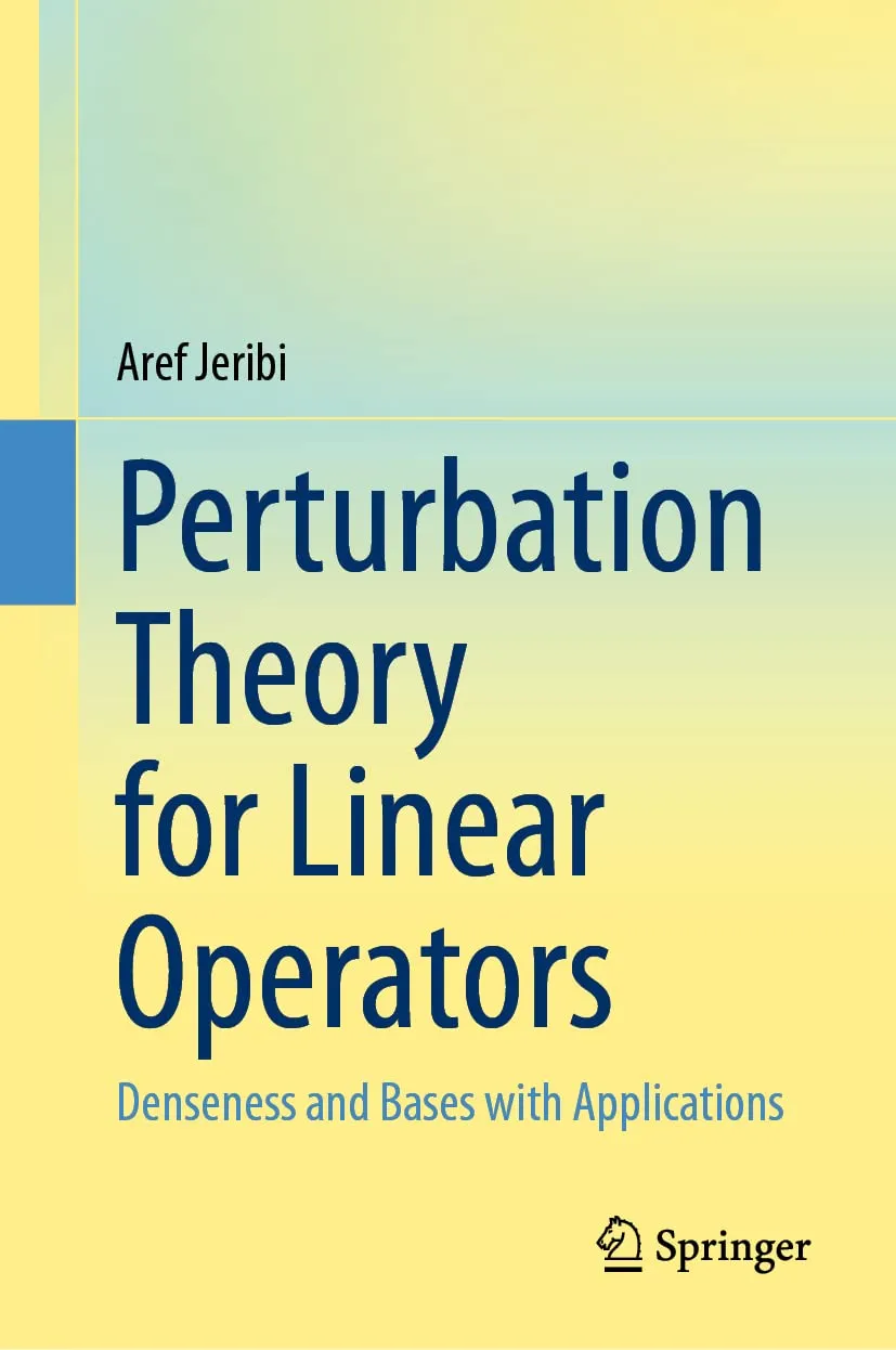 Perturbation Theory For Linear Operators Denseness And Bases With Applications | Hardcover