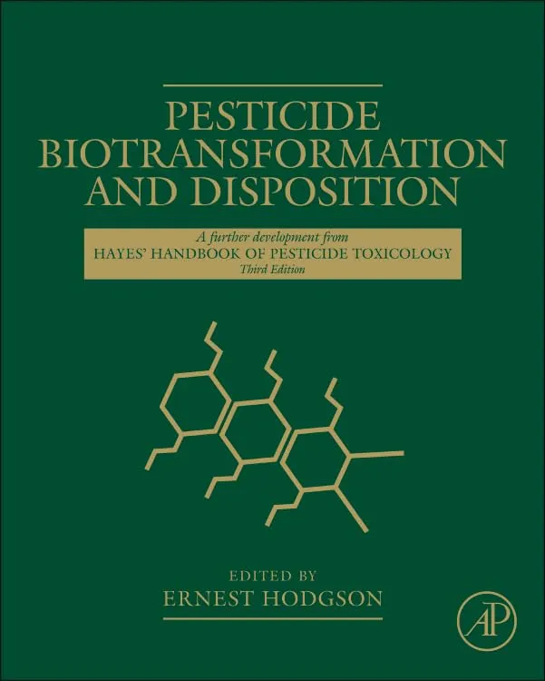 Pesticide Biotransformation and Disposition | Third Edition | Hardcover