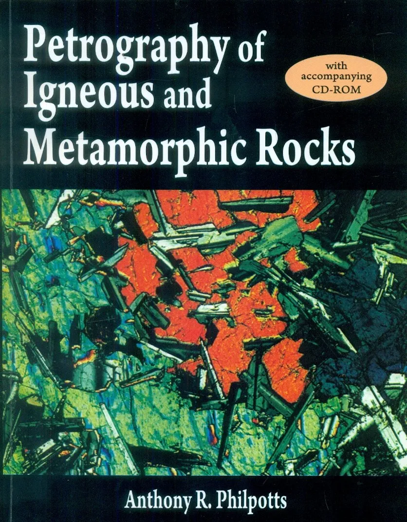 Petrography of Igneous and Metamorphic Rocks | With CD