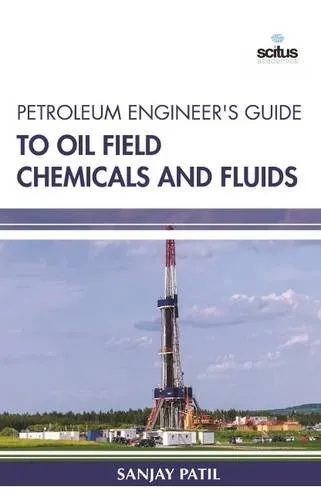 Petroleum Engineer's Guide to Oil Field Chemicals and Fluids | Hardcover
