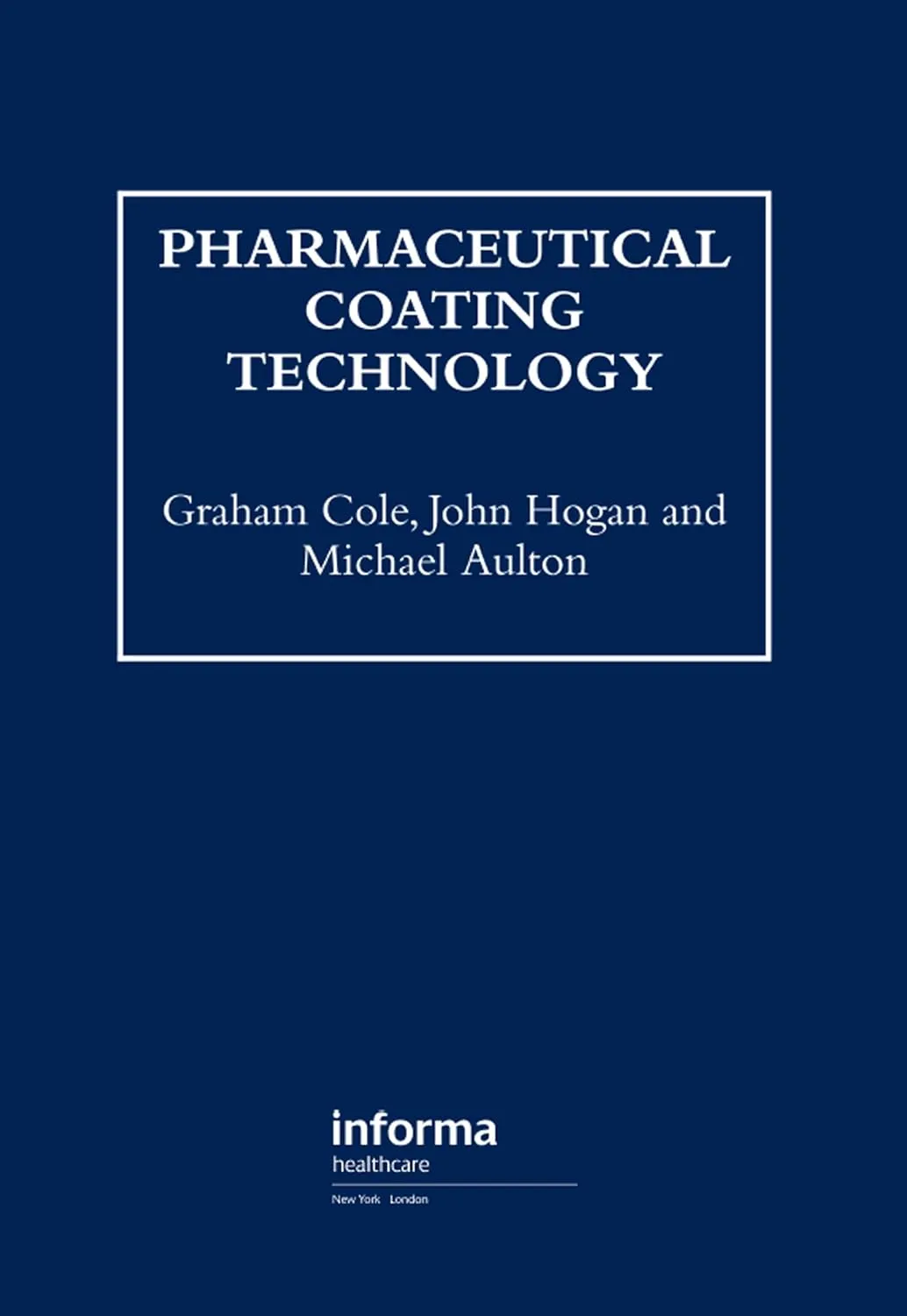 Pharmaceutical Coating Technology | Hardcover