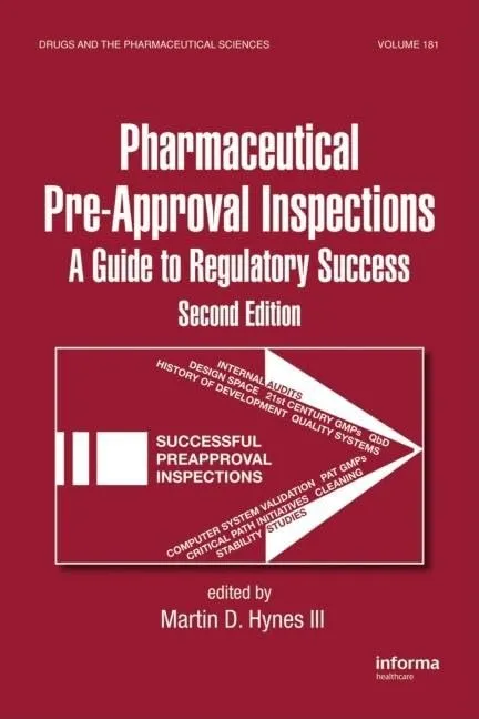 Pharmaceutical Pre-Approval Inspections A Guide to Regulatory Success | 2nd Edition | Hardcover