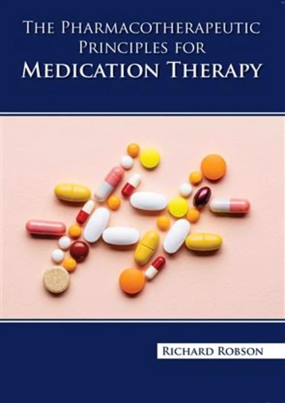 The Pharmacotherapeutic Principles For Medication Therapy | Hardcover