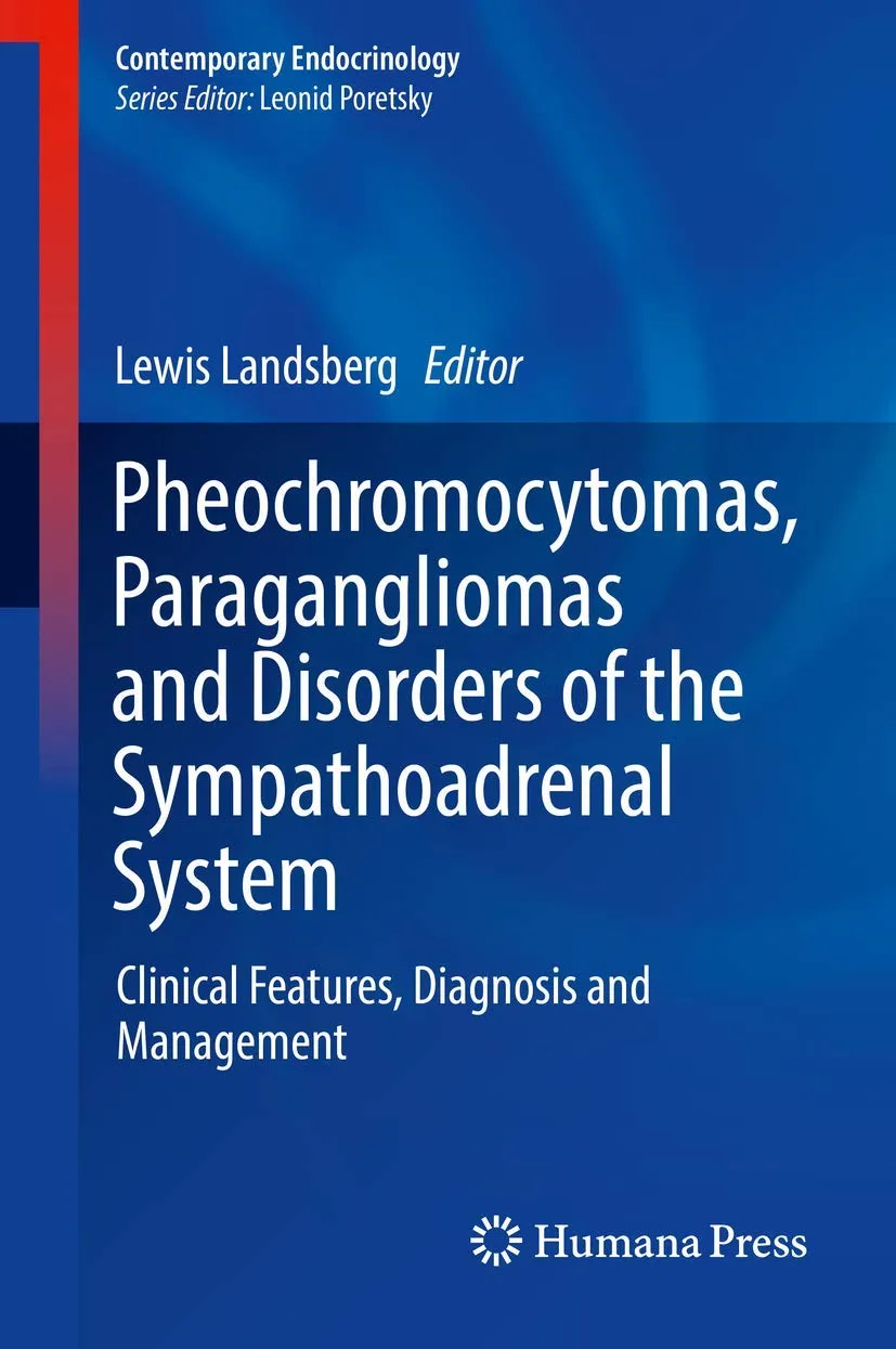 Pheochromocytomas | Paragangliomas and Disorders of the Sympathoadrenal System | Hardcover