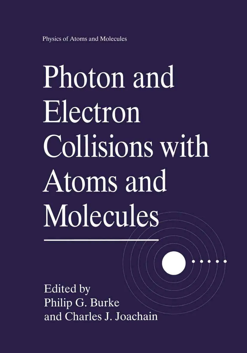 Photon and Electron Collisions with Atoms and Molecules | Hardcover