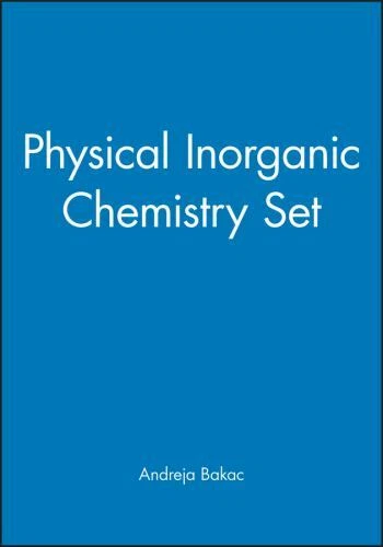 Physical Inorganic Chemistry Principles | Methods | and Models | 2 Volume Set | Hardcover