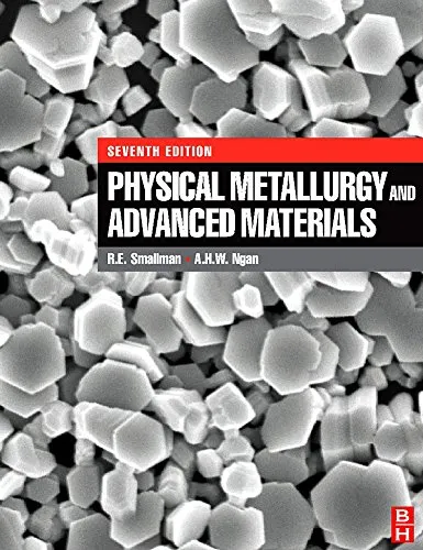 Physical Metallurgy and Advanced Materials | 7th Edition | Hardcover