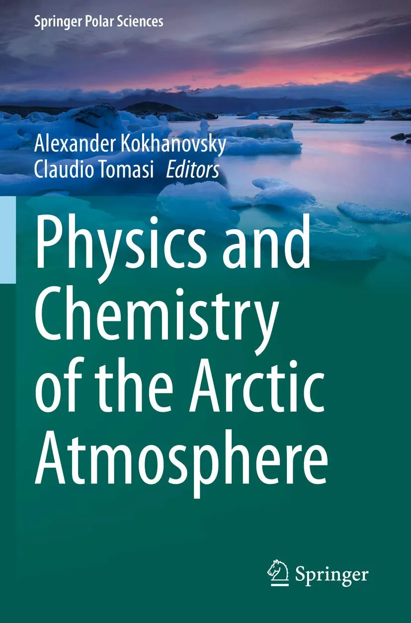 Physics And Chemistry Of The Arctic Atmosphere | Paperback