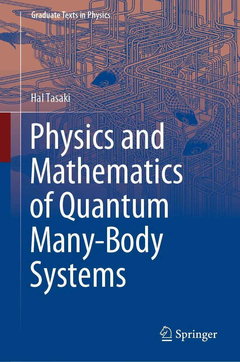 Physics And Mathematics Of Quantum Many Body Systems | Hardcover