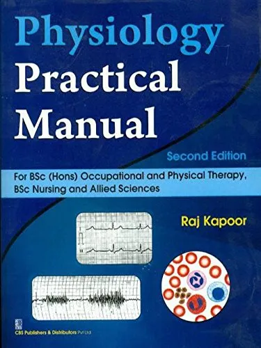 Physiology Practical Manual for B.Sc. (Hons.) Occupational and Physical Therapy | B.Sc. Nursing and Allied Sciences | 2nd Edition