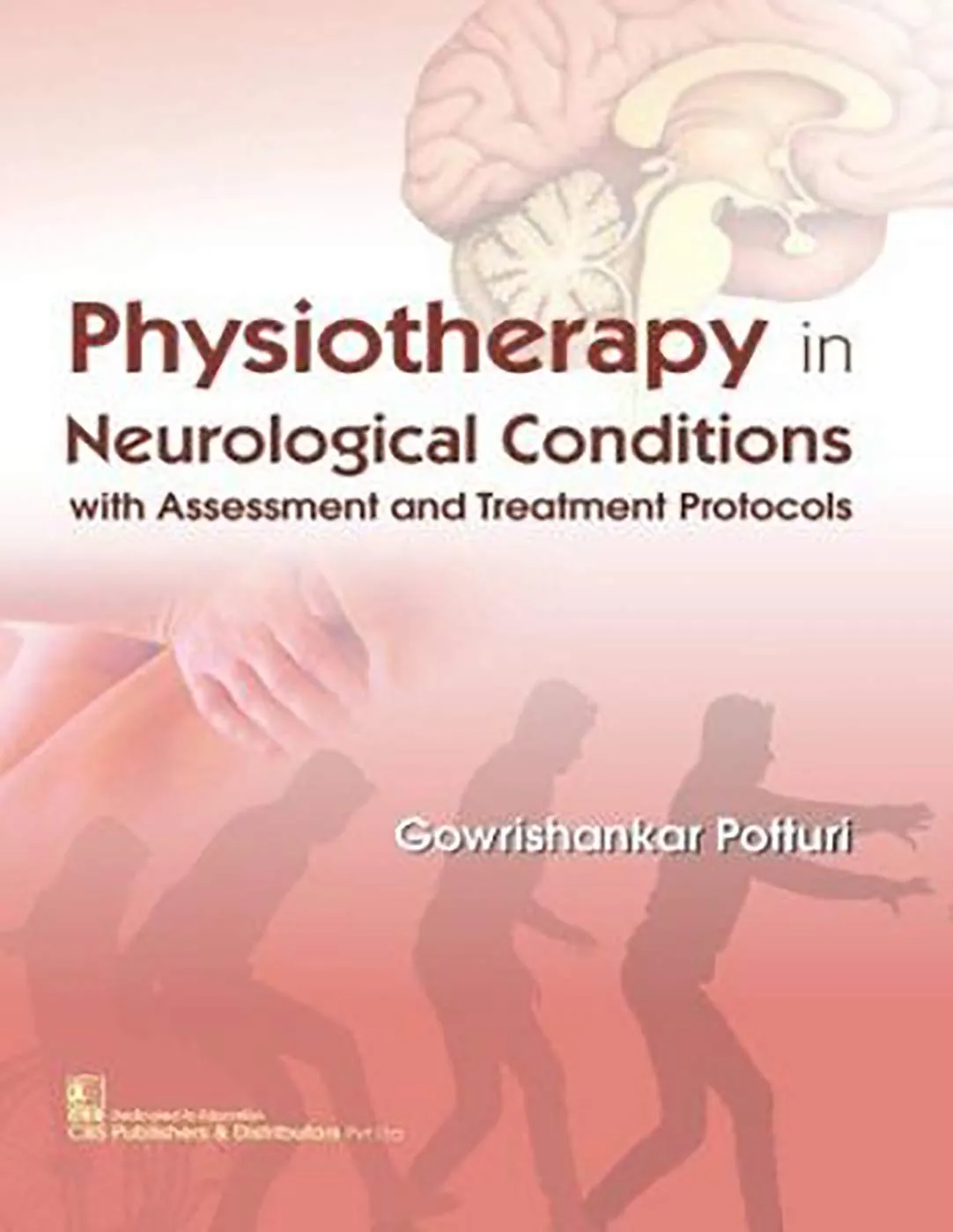 Physiotherapy in Neurological Conditions with Assessment and Treatment Protocols | Paperback