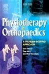 Physiotherapy In Orthopaedics A Problem Solving Approach 2nd Edition | Paperback
