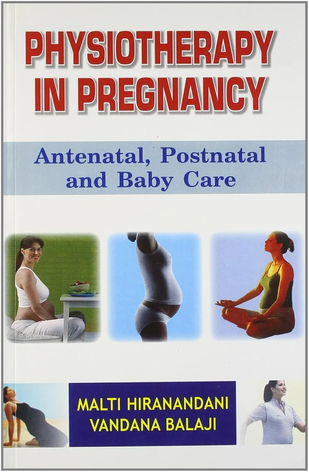 Physiotherapy in Pregnancy Antenatal | Postnatal and Baby Care