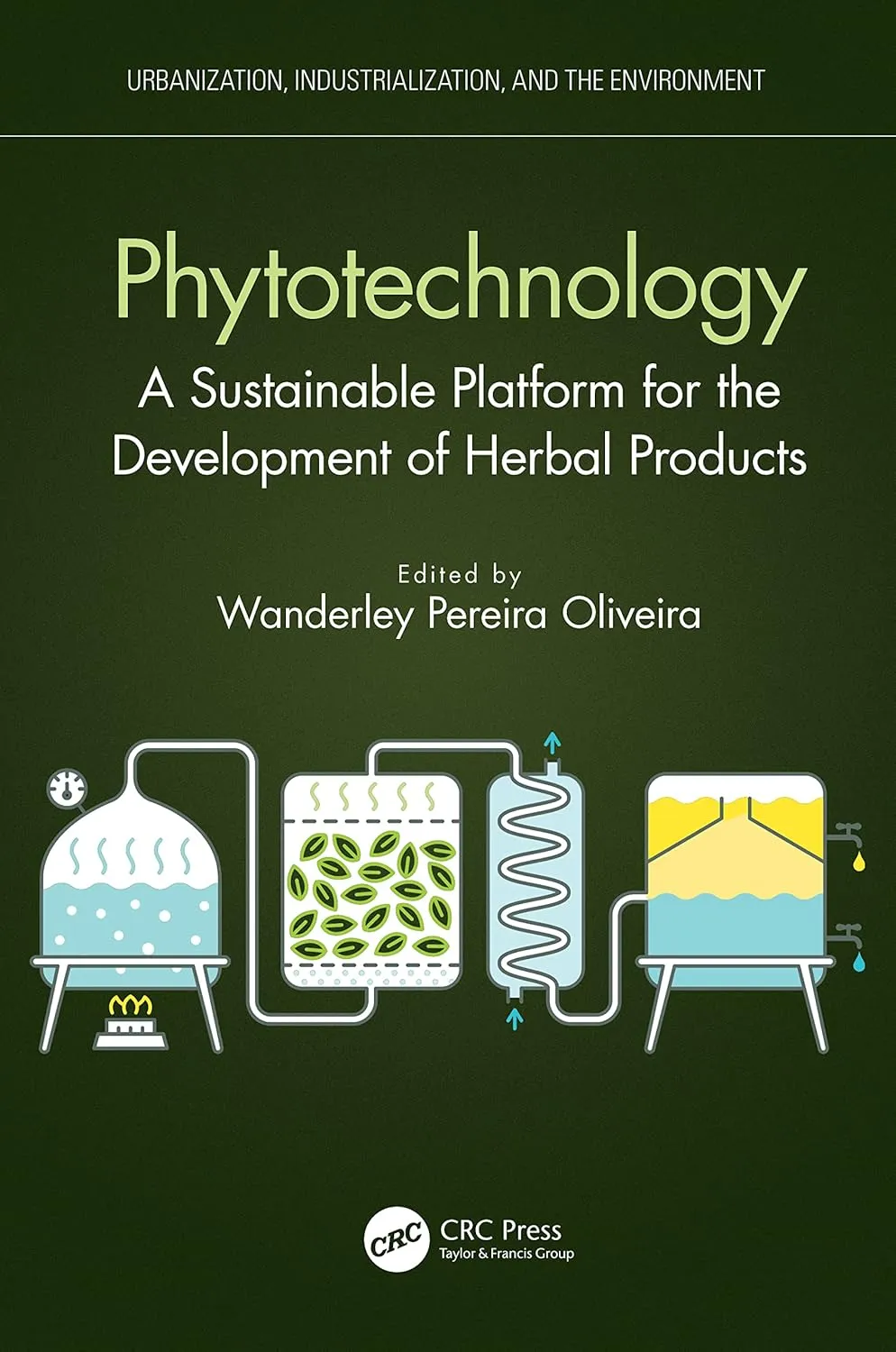 Phytotechnology A Sustainable Platform For The Development Of Herbal Products | Hardcover