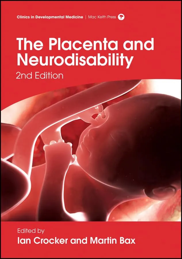 The Placenta and Neurodisability | 2nd Edition | Hardcover