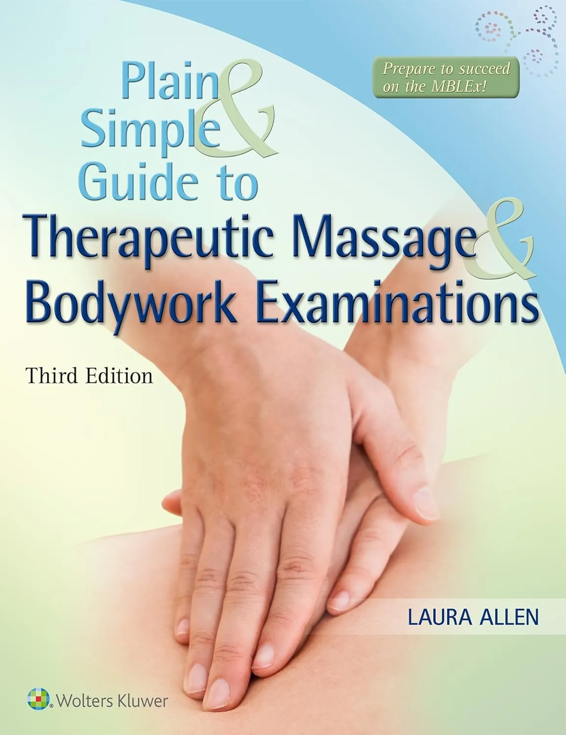 Plain Simple Guide to Therapeutic Massage Bodywork Examinations | Third Edition | Paperback