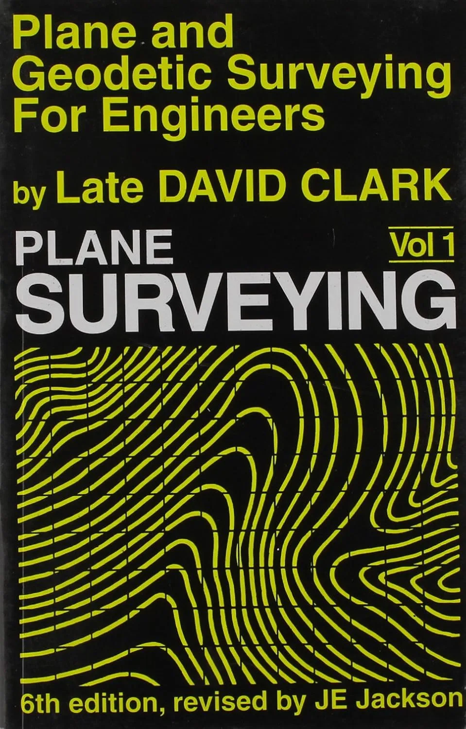 Plane and Geodetic Surveying for Engineers | Volume 1-Plane Surveying | 6th Edition Volume I