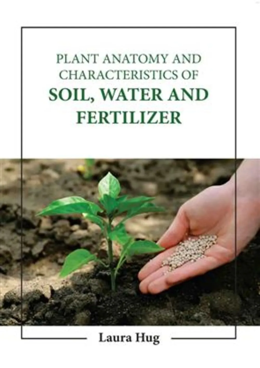 Plant Anatomy and Characteristics of Soil Water And Fertilizer | Hardcover