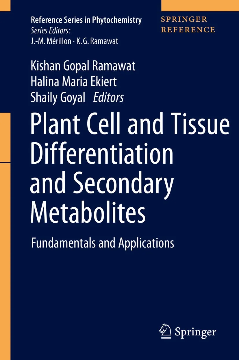 Plant Cell And Tissue Differentiation And Secondary Metabolites Fundamentals And Applications | Hardcover