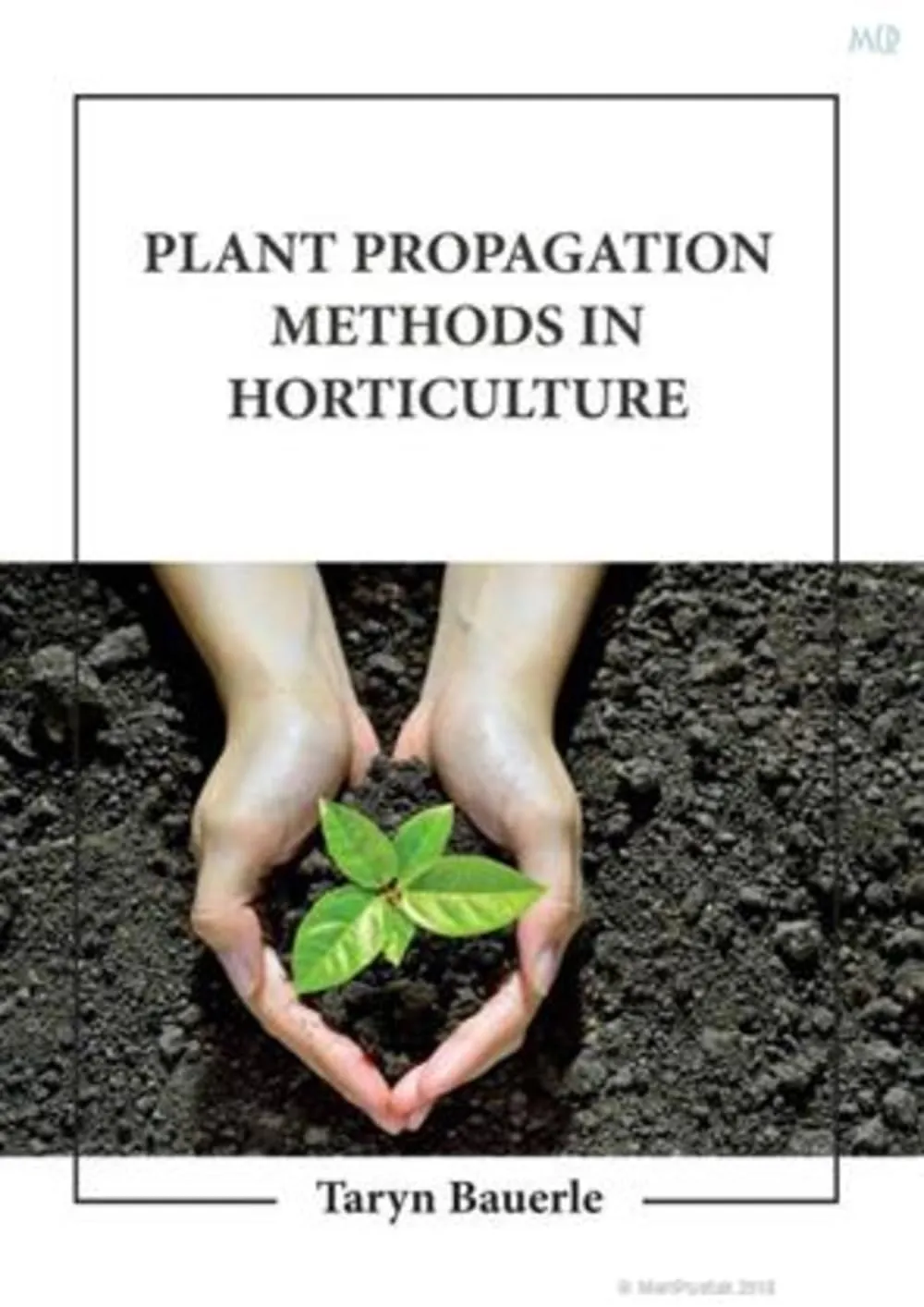 Plant Propagation Methods In Horticulture | Hardcover