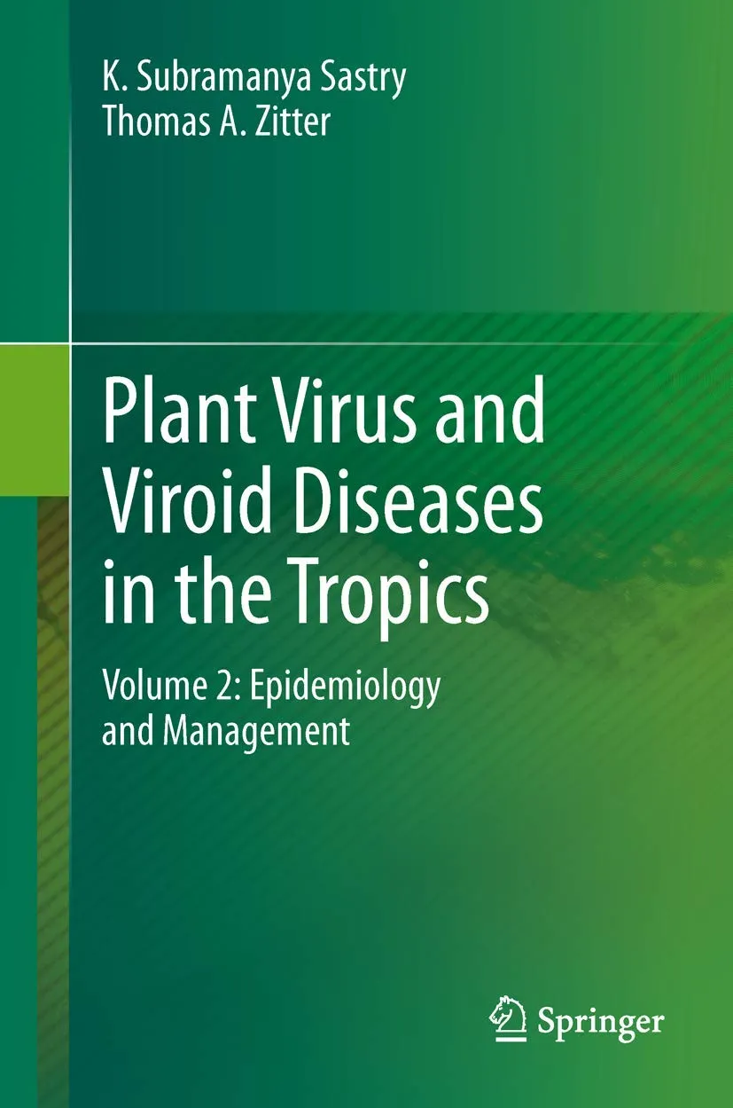 Plant Virus and Viroid Diseases in the Tropics | Volume 2 Epidemiology and Management | Hardcover