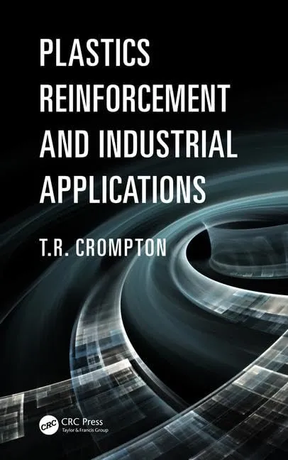 Plastics Reinforcment and Industrial Applications | Hardcover