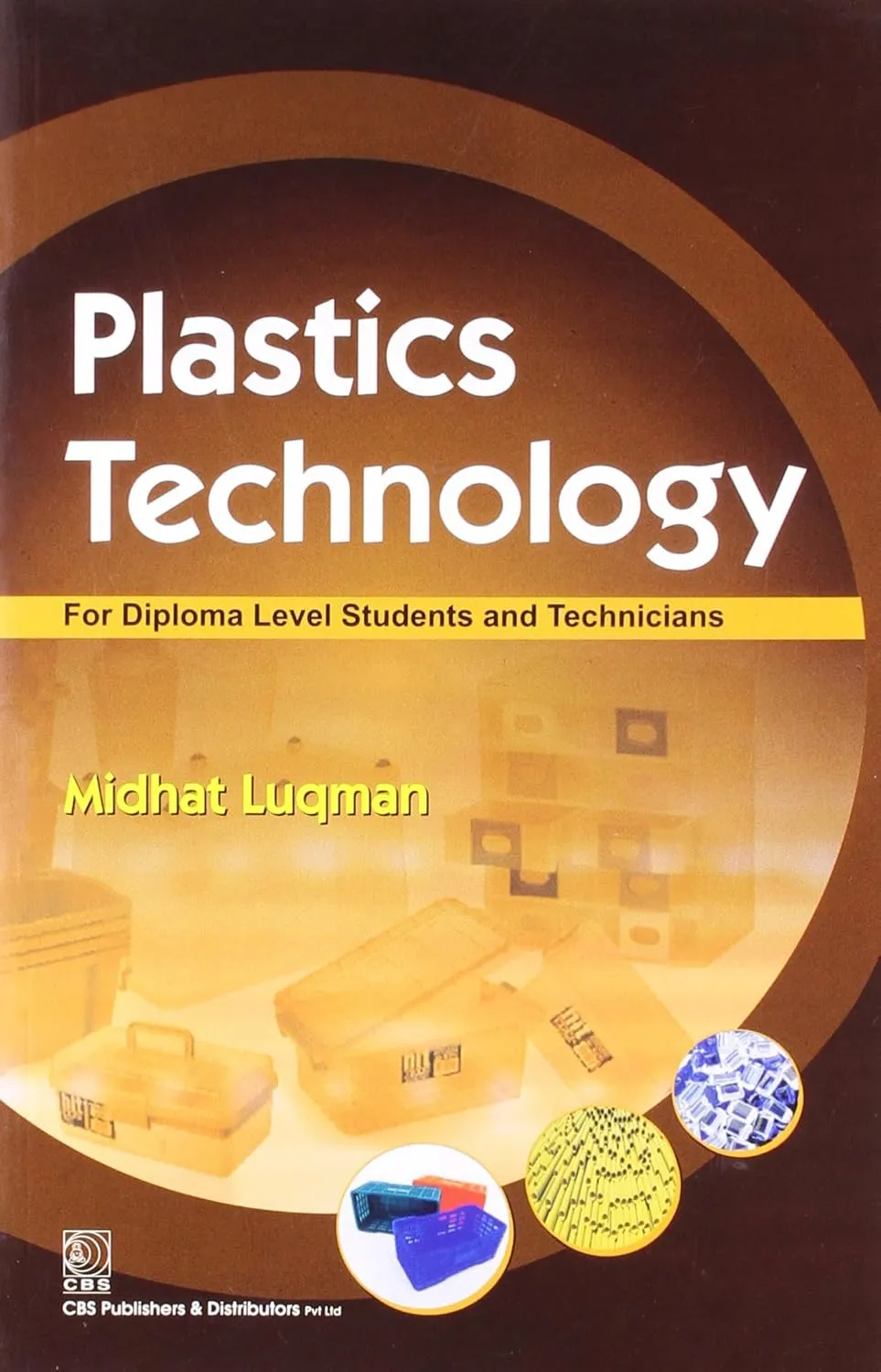 Plastics Technology for Diploma Level Students and Technicians