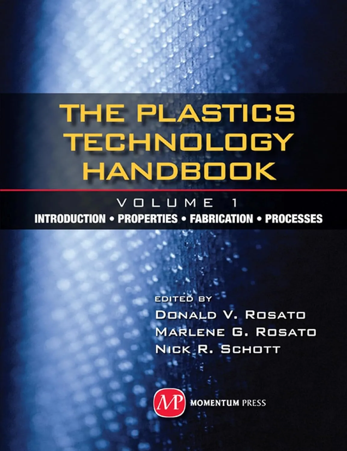 The Plastics Technology Handbook | Volume 1 | Hardcover