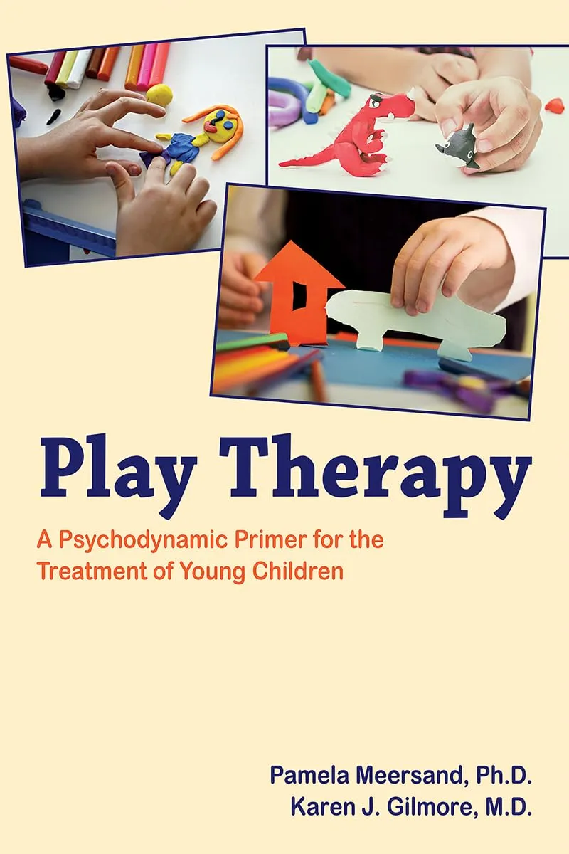 Play Therapy A Psychodynamic Primer For The Treatment of Young Children | Paperback