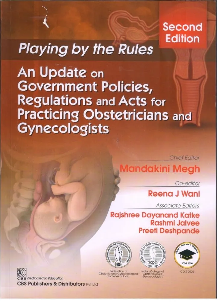 Playing by the Rules An Update on Government Policies | Regulations and Acts for Practicing Obstetricians and Gynecologists | 2nd Edition | Paperback