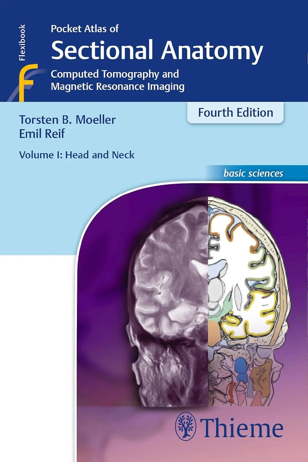Pocket Atlas Of Sectional Anatomy Volume 1 Head And Neck Computed Tomography And Magnetic Resonance Imaging 4th Edition | Paperback