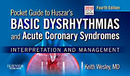 Pocket Guide to Huszar's Basic Dysrhythmias and Acute Coronary Syndromes Interpretation and Management | 4th Edition | Paperback