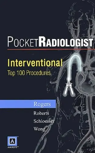 Pocket Radiologist Interventional Top 100 Procedures