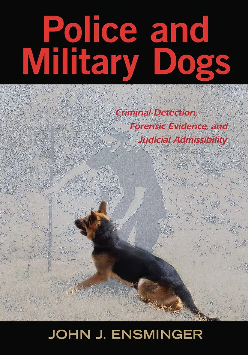 Police and Military Dogs Criminal Detection | Forensic Evidence and Judicial Admissibility | Hardcover
